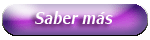 saber más